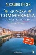 Cover-Bild zum Titel 'Signora Commissaria und die kalte Rache' von 'Alexander Oetker'