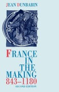 Cover-Bild zum Titel 'France in the Making 843-1180' von 'Jean Dunbabin'