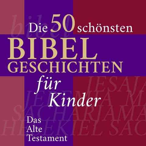 Die Kinderbibel: Die 50 schönsten Bibelgeschichten für Kinder - Nina Reymann