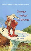 Cover-Bild zum Titel 'Zwerge, Wichtel und Gnome Teil II' von 'Gisela Schinzel-Penth, Antonie Schuch'