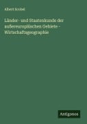 Cover-Bild zum Titel 'Länder- und Staatenkunde der außereuropäischen Gebiete - Wirtschaftsgeographie' von 'Albert Scobel'