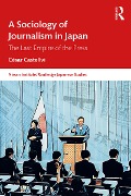 Cover-Bild zum Titel 'A Sociology of Journalism in Japan' von 'César Castellvi'