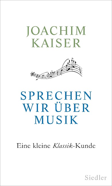 Sprechen wir über Musik - Joachim Kaiser