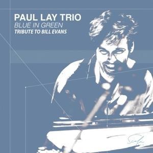 Blue In Green-Tribute To Bill Evans - Paul Trio Lay