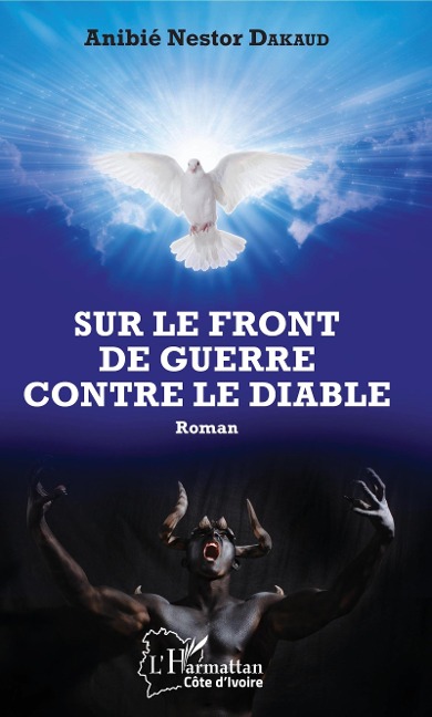 Sur le front de guerre contre le diable - Dakaud