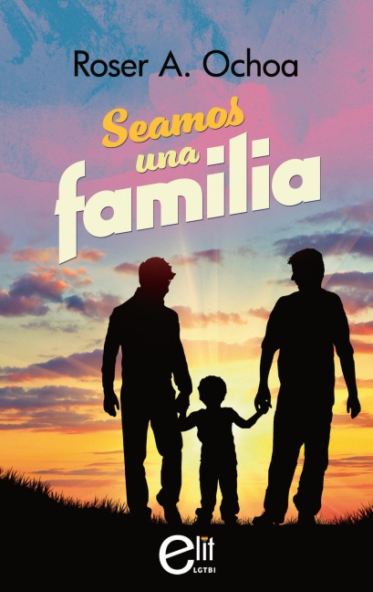 Seamos una familia - Roser A. Ochoa