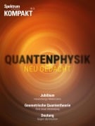 Cover-Bild zum Titel 'Spektrum Kompakt - Quantenphysik neu gedacht' von 'Spektrum der Wissenschaft'