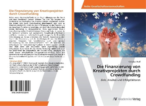 Die Finanzierung von Kreativprojekten durch Crowdfunding - Christian Wolf