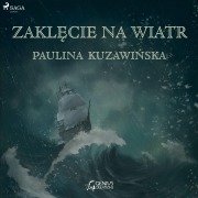 Cover-Bild zum Titel 'Zakl¿cie na wiatr' von 'Paulina Kuzawi¿ska'