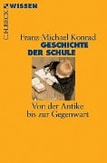 Cover-Bild zum Titel 'Geschichte der Schule' von 'Franz-Michael Konrad'