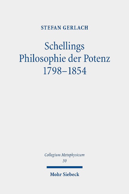 Schellings Philosophie der Potenz 1798-1854 - Stefan Gerlach