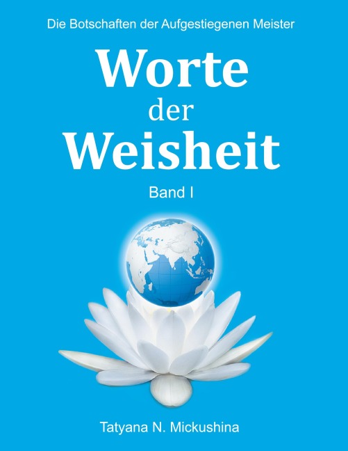 Worte der Weisheit - Tatyana N. Mickushina