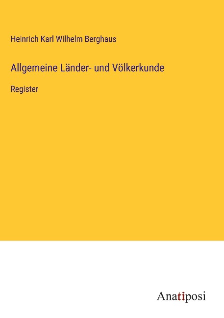 Allgemeine Länder- und Völkerkunde - Heinrich Karl Wilhelm Berghaus