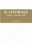 IL LITORALE. Agosto - Ottobre 2008 - Sergio Fumich