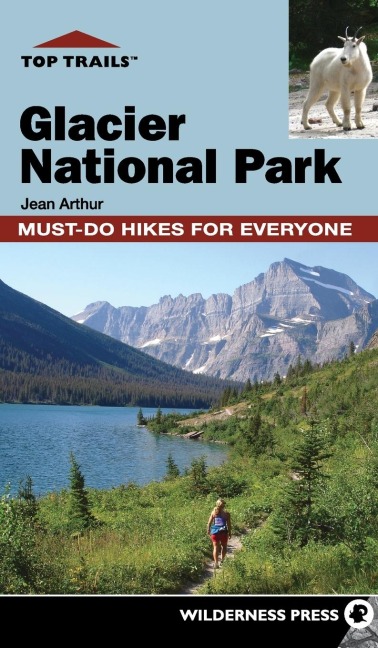 Top Trails: Glacier National Park - Jean Arthur
