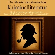 Cover-Bild zum Titel 'Die Meister der klassischen Kriminalliteratur' von 'Frédéric Boutet, G. K. Chesterton, Richard Harding Davis, Arthur Conan Doyle, Friedrich Glauser'
