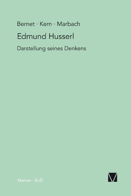 Edmund Husserl - Darstellung seines Denkens - Rudolf Bernet, Iso Kern, Eduard Marbach