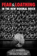 Cover-Bild zum Titel 'Fear and Loathing in the New Normal Reich' von 'C. J. Hopkins'
