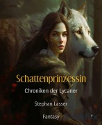 Cover-Bild zum Titel 'Schattenprinzessin' von 'Stephan Lasser'