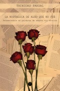 Cover-Bild zum Titel 'La nostalgia de algo que no fue' von 'Trinidad Pardal'