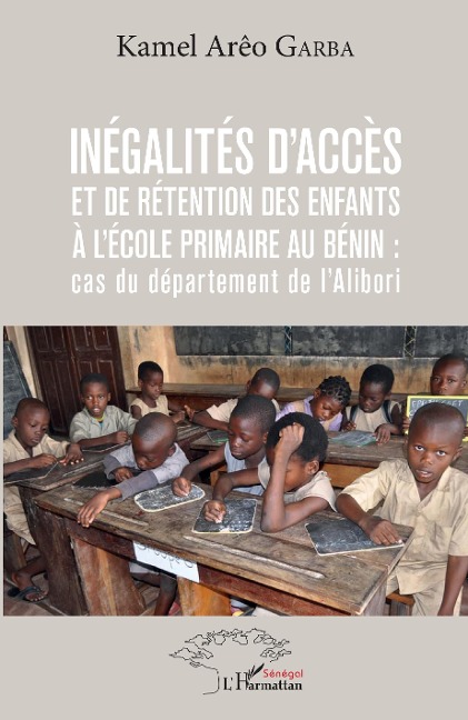 Inégalités d'accès et de rétention des enfants à l'école primaire au Bénin : cas du département de l'Alibori - Garba Kamel Areo Garba