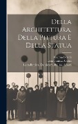 Cover-Bild zum Titel 'Della architettura, della pittura e della statua' von 'Leon Battista Alberti, Cosimo Bartoli'