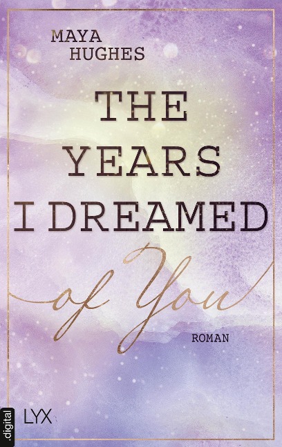 The Years I Dreamed Of You - Maya Hughes