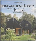 Cover-Bild zum Titel 'Die besten Einfamilienhäuser aus Holz' von 'Katharina Matzig'