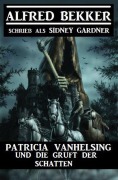 Cover-Bild zum Titel 'Patricia Vanhelsing und die Gruft der Schatten' von 'Alfred Bekker'