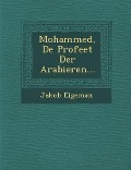 Cover-Bild zum Titel 'Mohammed, de Profeet Der Arabieren...' von 'Jakob Eigeman'