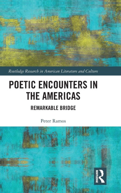 Poetic Encounters in the Americas - Peter Ramos
