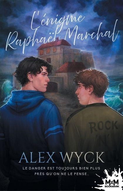 L'énigme Raphaël Marchal - Alex Wyck