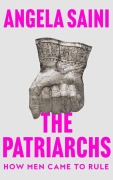Cover-Bild zum Titel 'The Patriarchs' von 'Angela Saini'