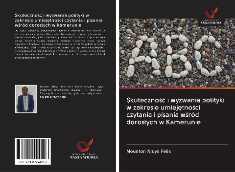 Skuteczno¿¿ i wyzwania polityki w zakresie umiej¿tno¿ci czytania i pisania w¿ród doros¿ych w Kamerunie - Mounton Njoya Felix