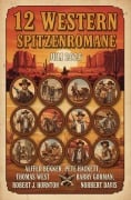 Cover-Bild zum Titel '12 Western Spitzenromane Juli 2026' von 'Alfred Bekker, Barry Gorman, Thomas West, Pete Hackett, Norbert Davis'