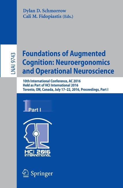 Foundations of Augmented Cognition: Neuroergonomics and Operational Neuroscience - 