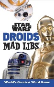 Cover-Bild zum Titel 'Star Wars Droids Mad Libs' von 'Brandon T Snider, Mad Libs'