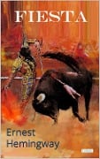 Cover-Bild zum Titel 'FIESTA -  Ernest Hemingway' von 'Ernest Hemingway'