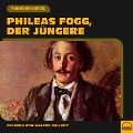 Phileas Fogg, der Jüngere - Theodor Herzl