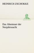 Das Abenteuer der Neujahrsnacht - Heinrich Zschokke
