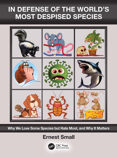 In Defense of the World's Most Despised Species - Ernest Small