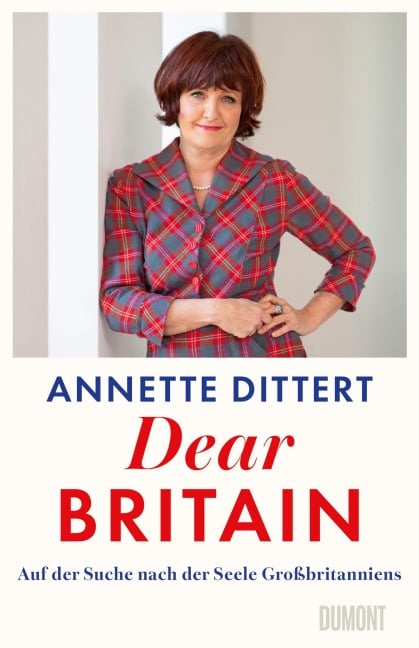 Dear Britain - Annette Dittert