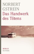 Cover-Bild zum Titel 'Das Handwerk des Tötens' von 'Norbert Gstrein'