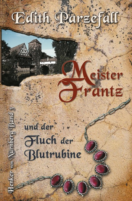 Meister Frantz und der Fluch der Blutrubine - Edith Parzefall
