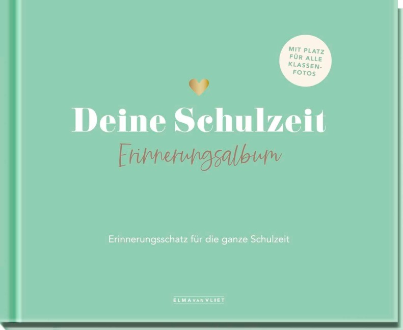 Deine Schulzeit - Elma Van Vliet