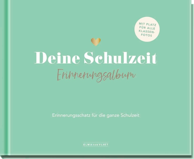 Deine Schulzeit - Elma Van Vliet
