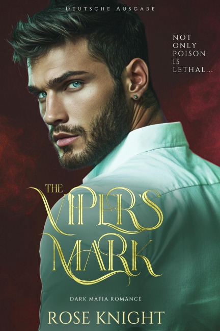 The Viper's Mark: Dark Mafia Romance (Deutsche Ausgabe) - Rose Knight