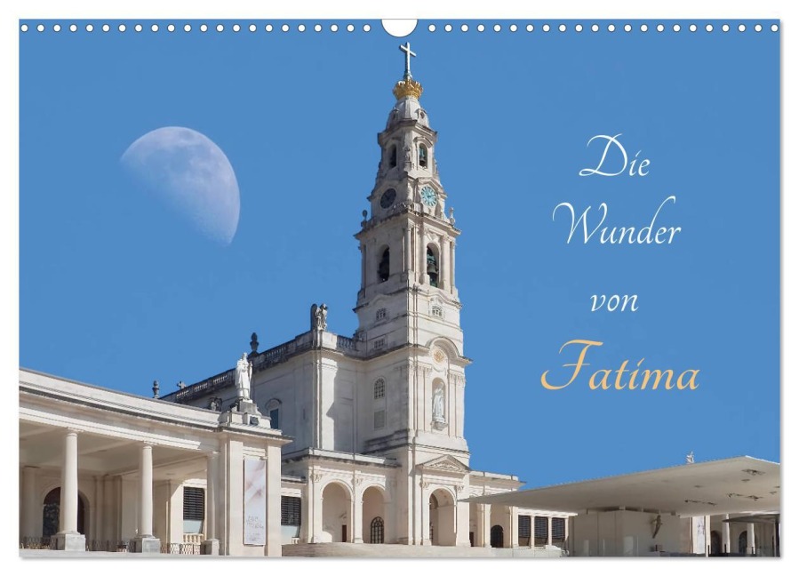 Die Wunder von Fatima (Wandkalender 2026 DIN A3 quer), CALVENDO Monatskalender - Marion Meyer Stimmungsbilder1