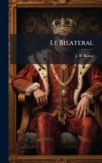 Cover-Bild zum Titel 'Le Bilateral' von 'J -H Rosny'