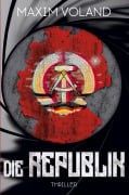 Cover-Bild zum Titel 'DIE REPUBLIK' von 'Maxim Voland, Markus Heitz'